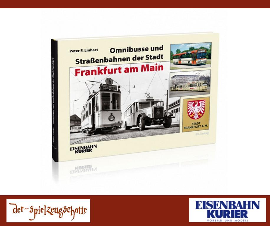 Omnibusse und Straßenbahnen der Stadt Frankfurt - Linhart - EK-Verlag