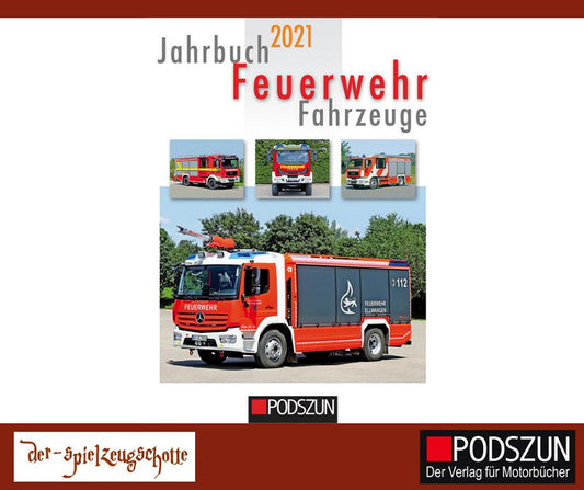 Jahrbuch 2021 Feuerwehrfahrzeuge - Podszun Verlag