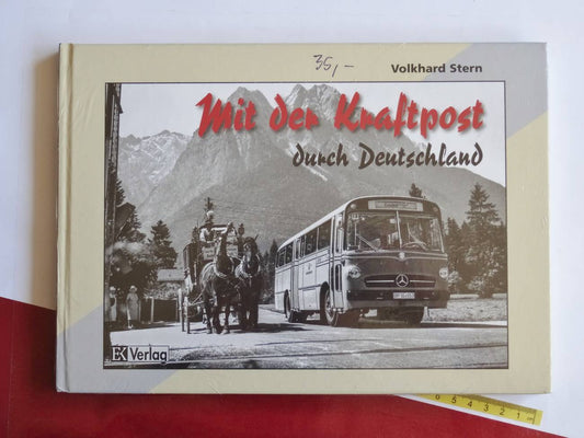 Mit der Kraftpost durch Deutschland - Volkhard Stern - EK-Verlag