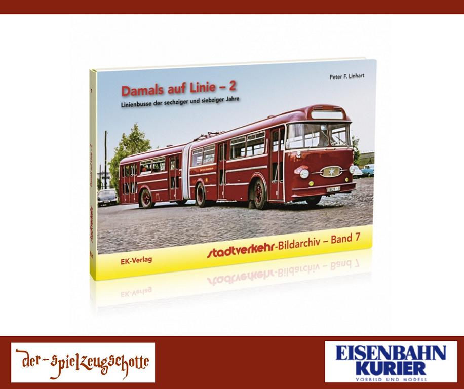 Damals auf Linie - 2: Linienbusse der sechziger und siebziger Jahre - Linhart - EK-Verlag